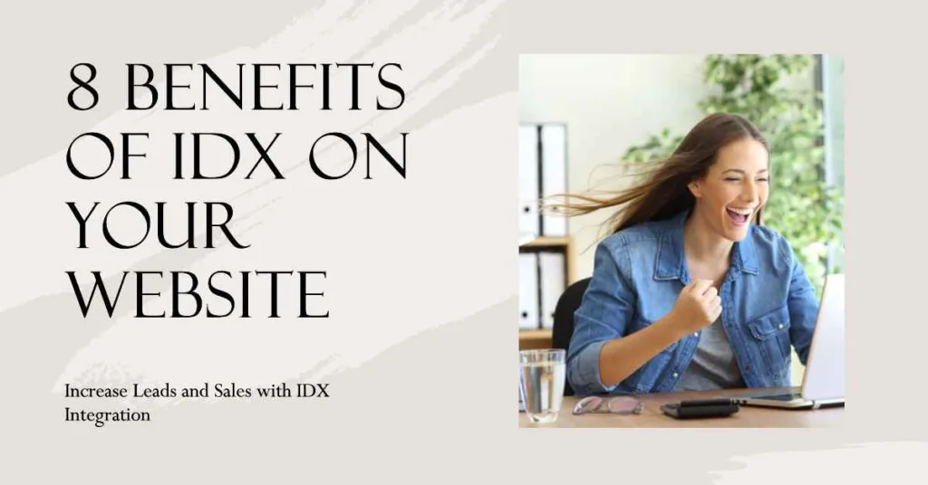 8 Reasons Why Every Realtor Should Have IDX on Their Website