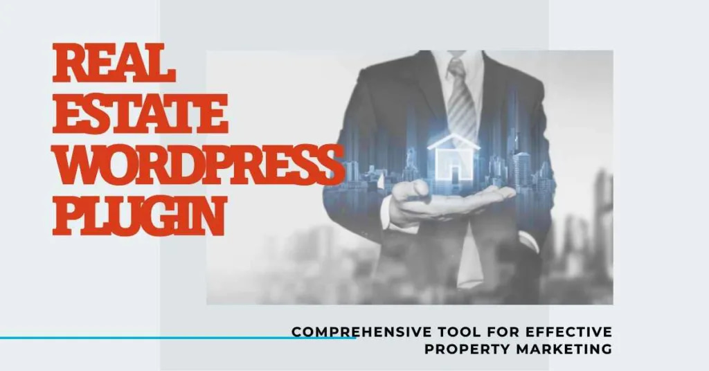 IDX Real Estate WordPress Plugin: A Comprehensive Tool for Effective Property Marketing