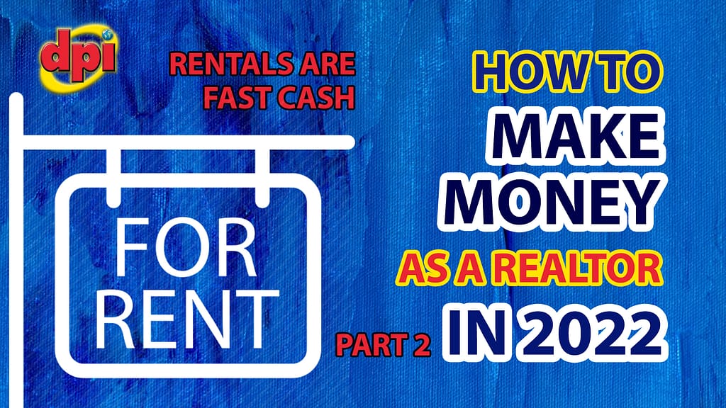 HOW TO MAKE MONEY AS A REALTOR [IN 2023]| PART 2 | Rentals Are Fast Dollars