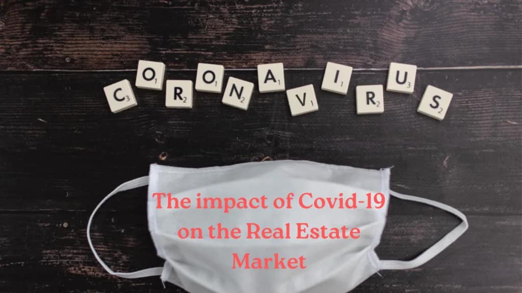 The Impact of Covid-19 on the Real Estate Market