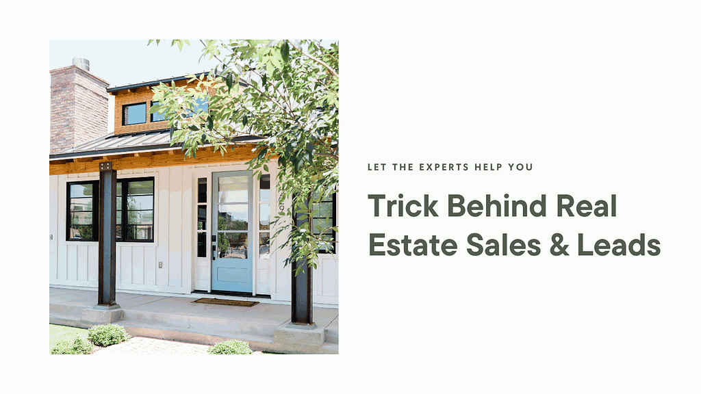 The Trick Behind Real Estate Sales & Leads In 2022