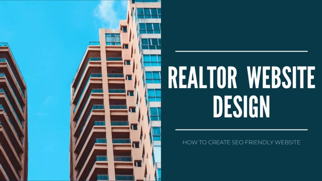 Realtor Website Design: How to Create a SEO-Friendly Website in 2023
