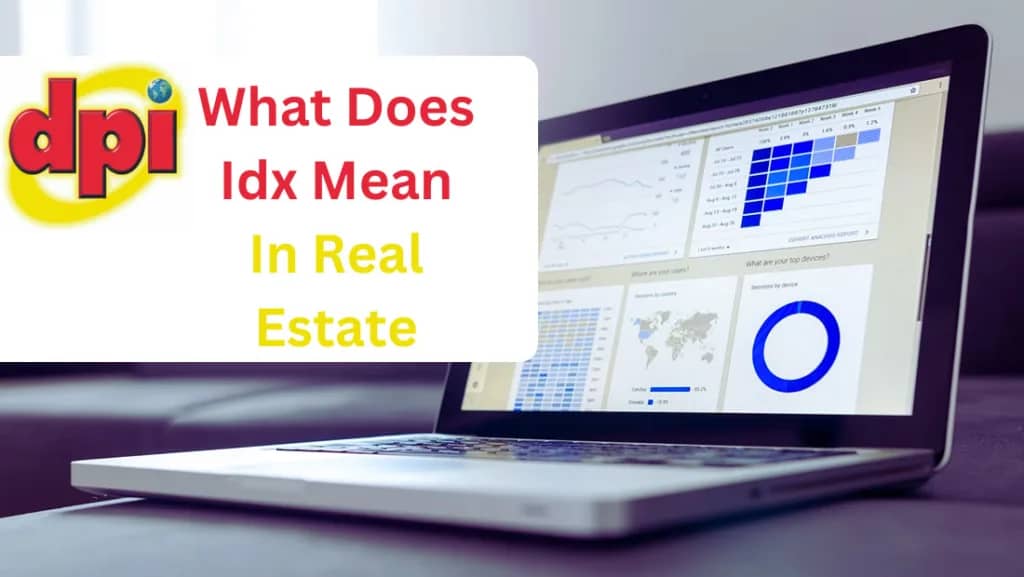 What does IDX Mean In Real Estate | 2 Min Guide On Idx