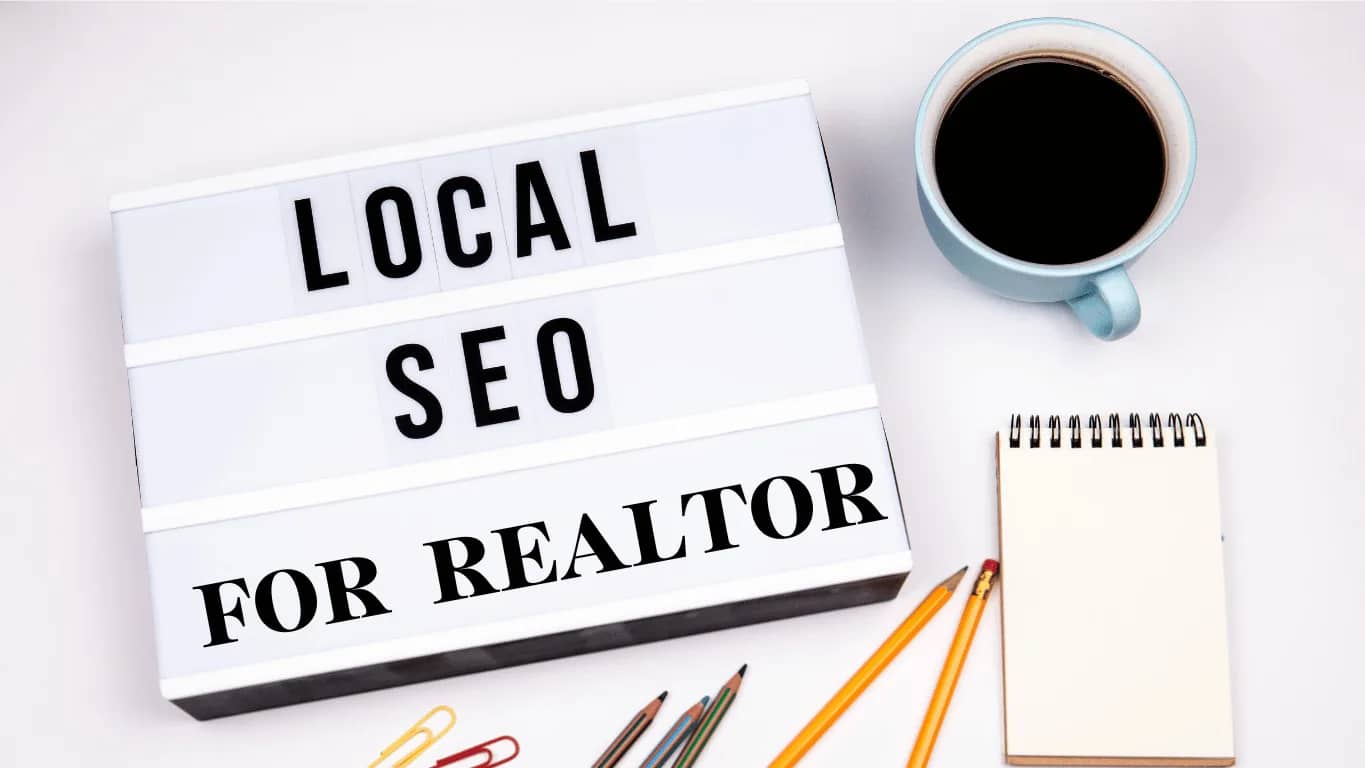  Importance of Local SEO for Realtors