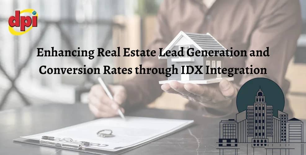 Enhancing Real Estate Lead Generation and Conversion Rates through IDX Integration