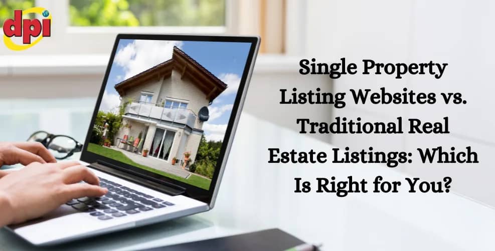 Single Property Listing Websites vs. Traditional Real Estate Listings: Which Is Right for You?