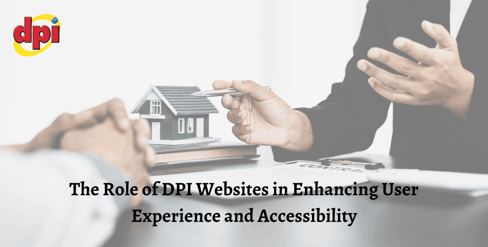 The Role of DPI Websites in Enhancing User Experience and Accessibility