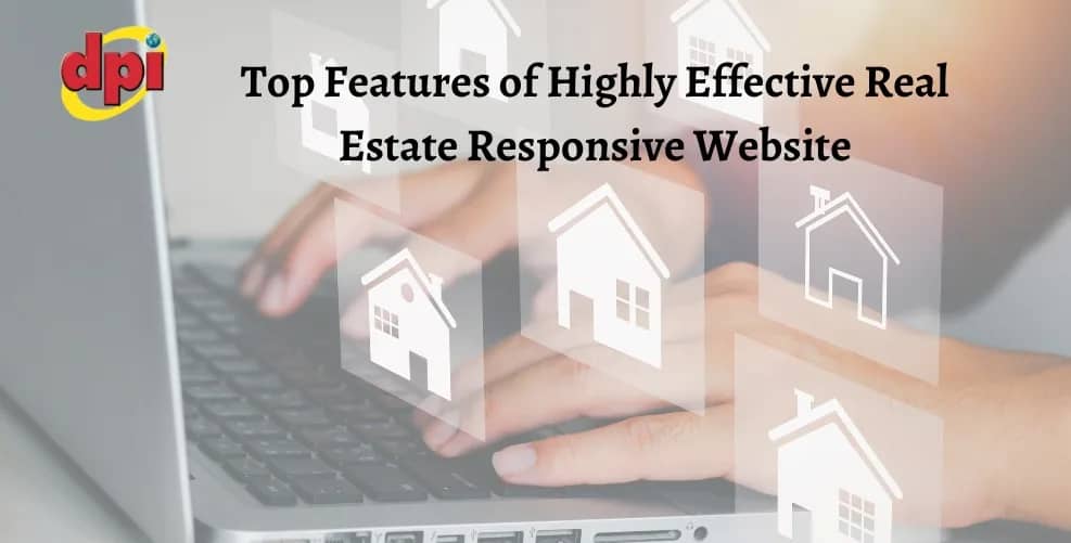 Top Features of Highly Effective Real Estate Responsive Websites