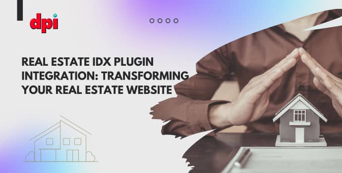 Real Estate IDX Plugin Integration: Transforming Your Real Estate Website